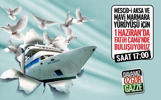 Mescid-i Aksa ve Mavi Marmara’nın Onurlu Yürüyüşü